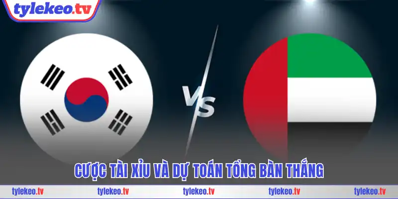 Cược tài xỉu và dự toán tổng bàn thắng