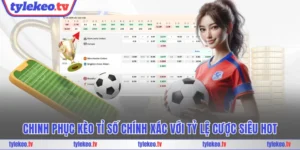 Kèo tỉ số chính xác