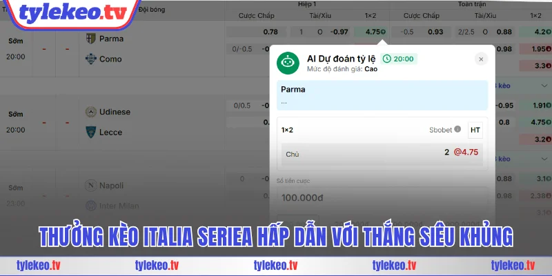 Thưởng kèo Italia Seriea hấp dẫn với thắng siêu khủng